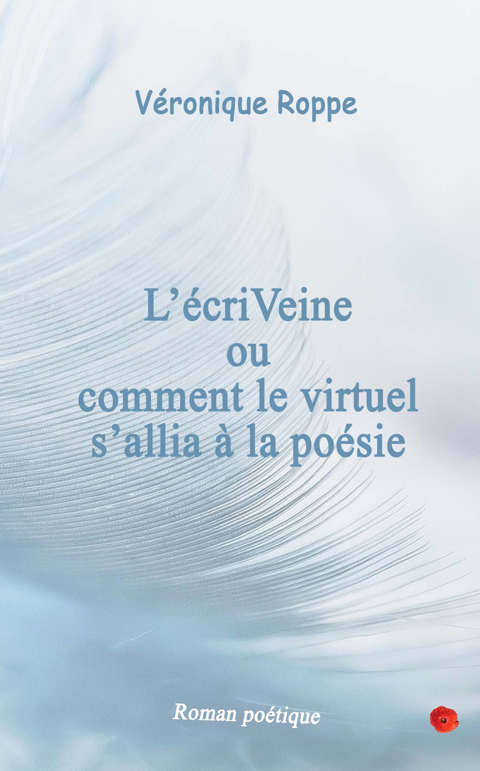 L’écriVeine, Véronique Roppe