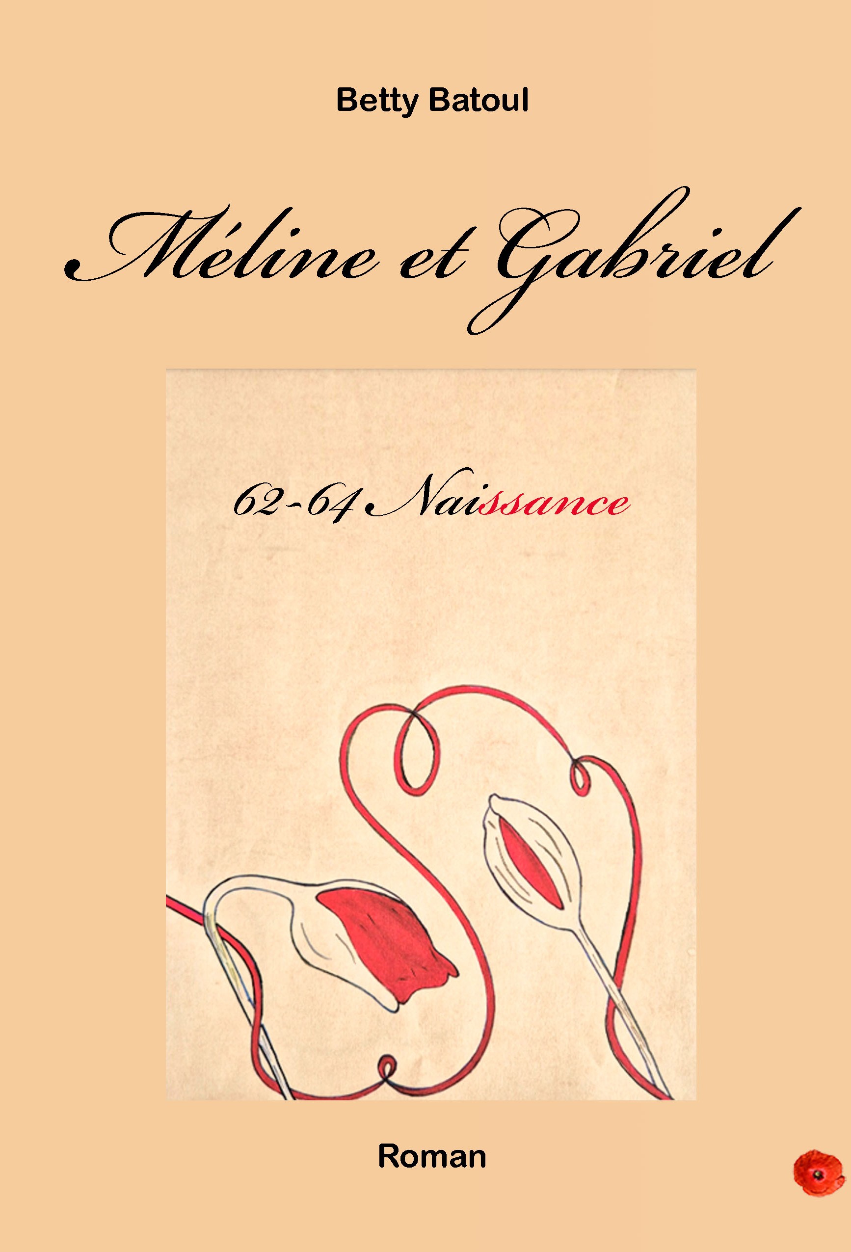 Méline et Gabriel - 62-64 Naissance, Betty Batoul